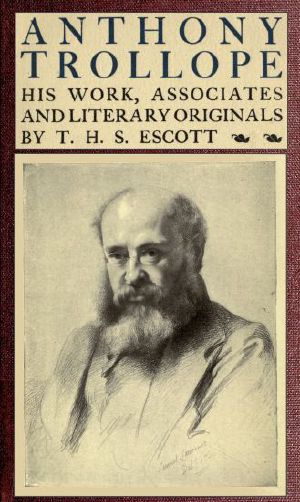 [Gutenberg 60100] • Anthony Trollope; His Work, Associates and Literary Originals